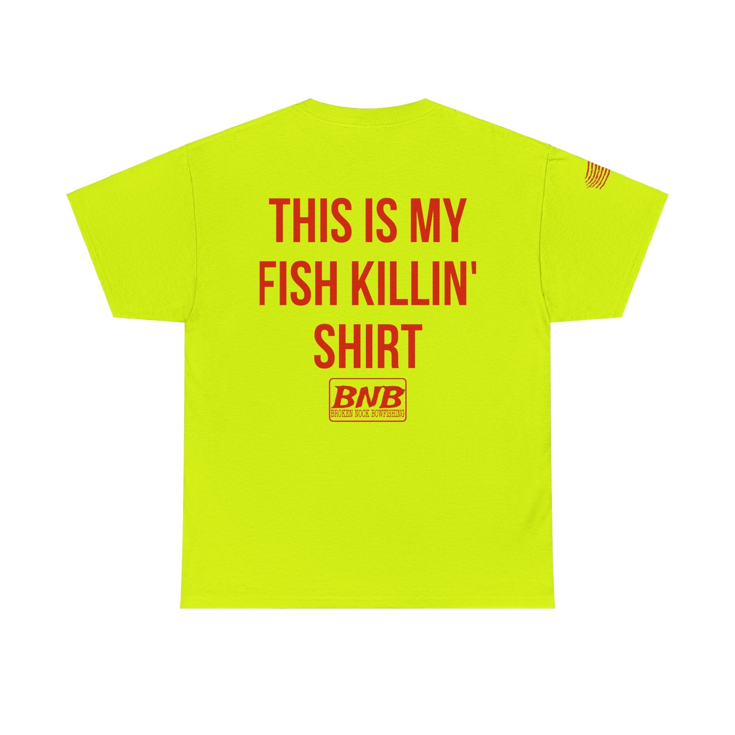 My Fish Killin’ Shirt