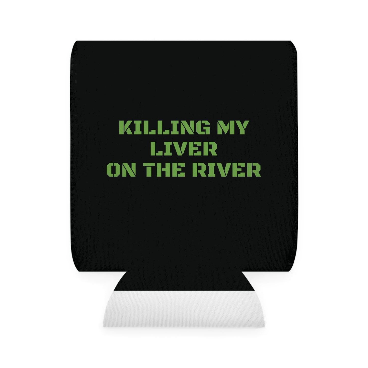 Can Cooler “Killing My Liver On the River”