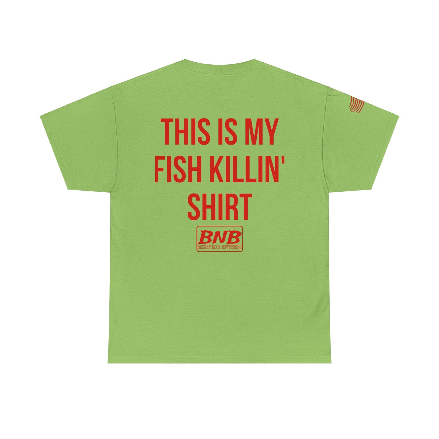 My Fish Killin’ Shirt