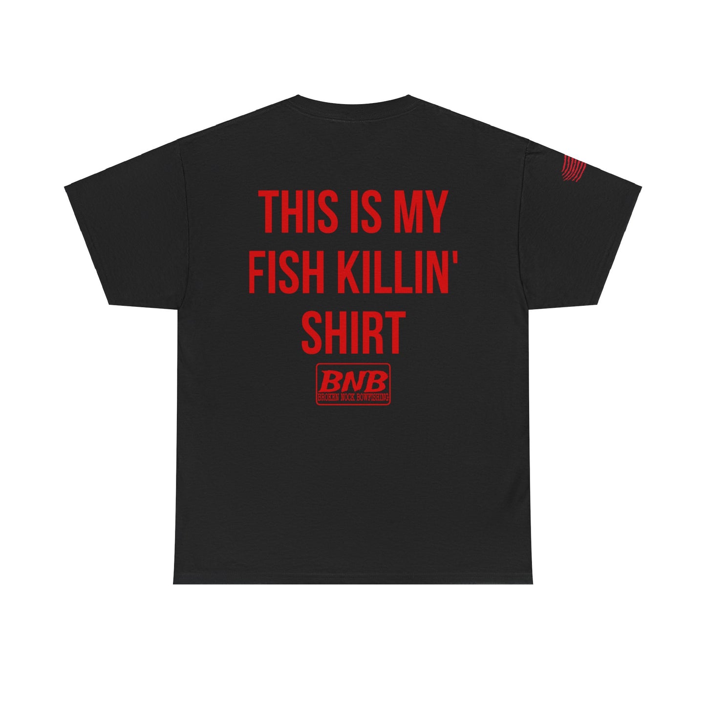 My Fish Killin’ Shirt