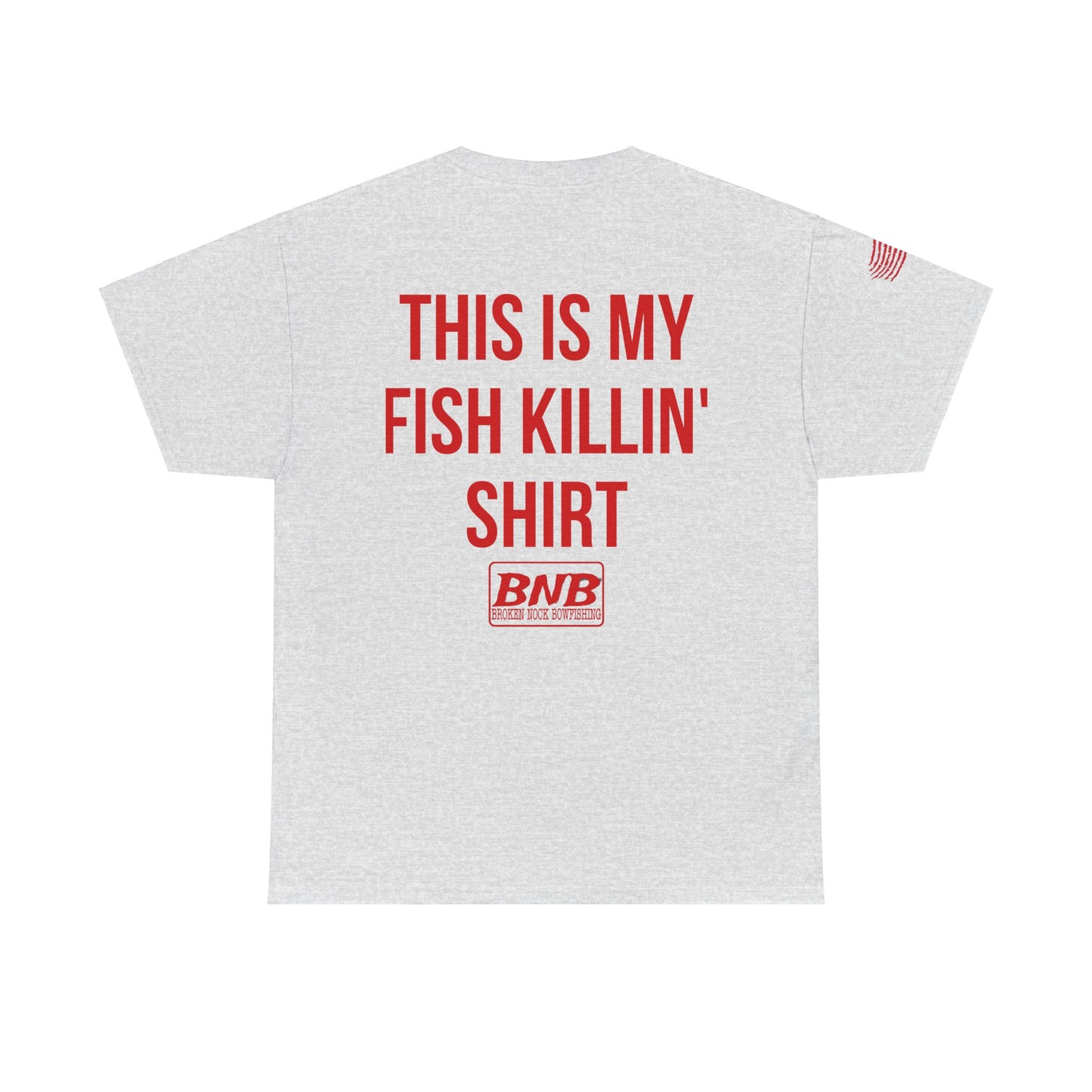 My Fish Killin’ Shirt