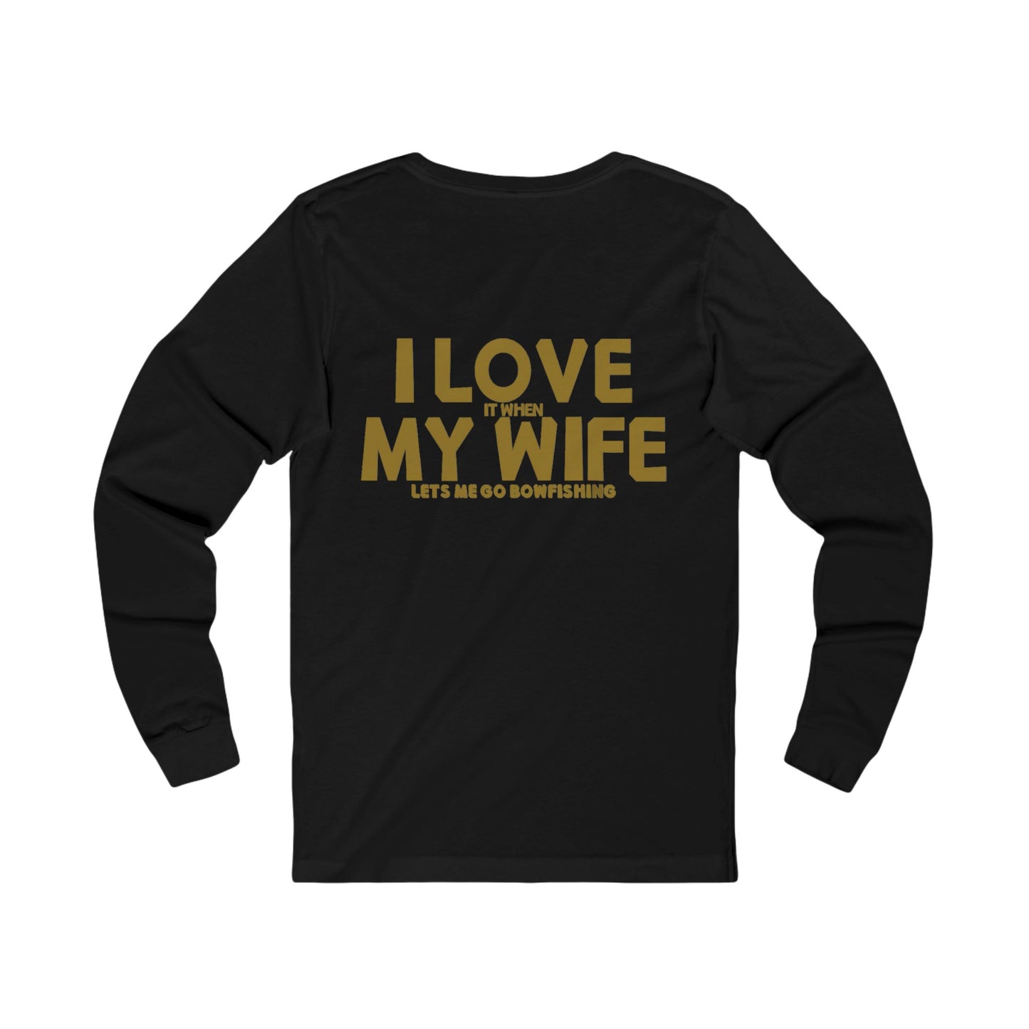 I’m sure he does! Unisex Jersey Long Sleeve Tee