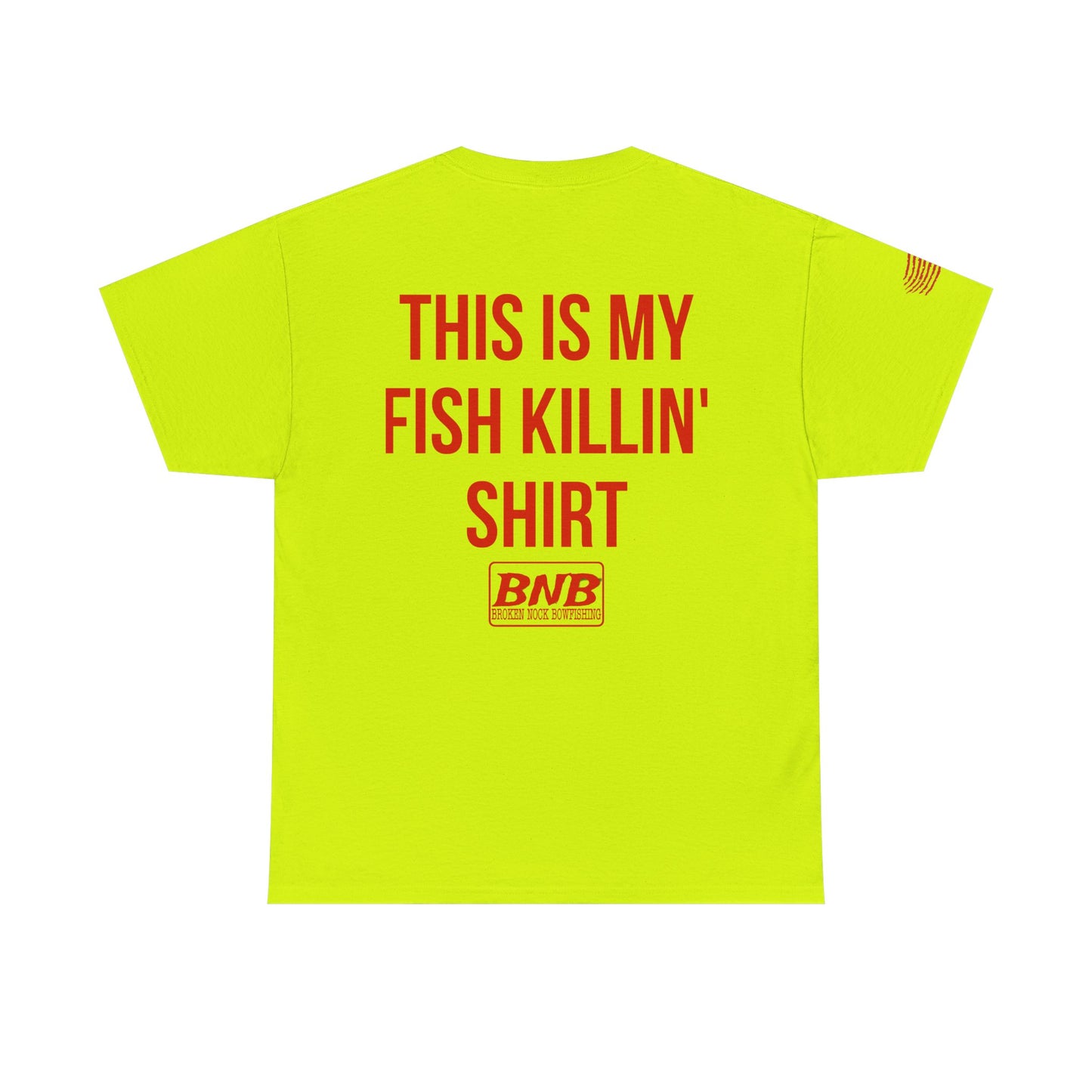 My Fish Killin’ Shirt