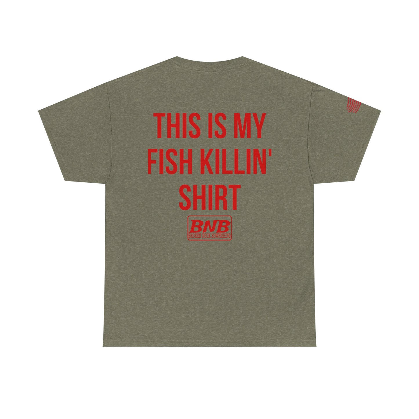 My Fish Killin’ Shirt
