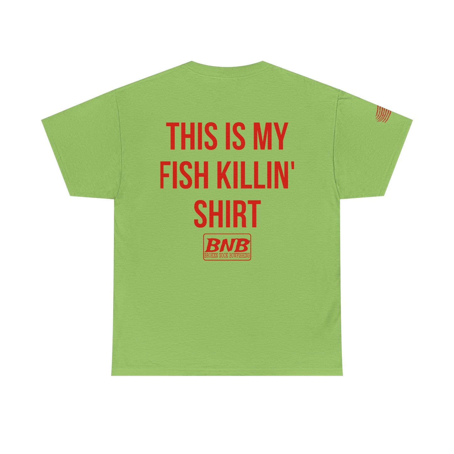 My Fish Killin’ Shirt